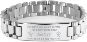 Bailiff Bracelet, If at first you don't succeed, try doing what your athletic trainer told you to do the first time., Stainless Steel Courage Inspirational Wristband, Ladder Style