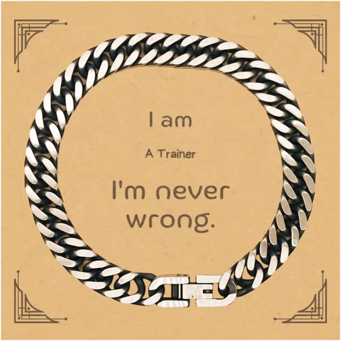 Cuban Link Chain Bracelet for Trainers - Im Never Wrong - Perfect Idea Gifts for Birthday, Christmas, and Graduation - Confidence Boosting Design