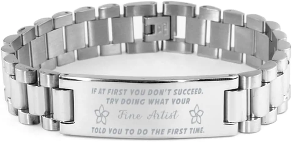 Fine Artist Bracelet, If at first you don't succeed, try doing what your athletic trainer told you to do the first time., Stainless Steel Courage Inspirational Wristband, Ladder Style