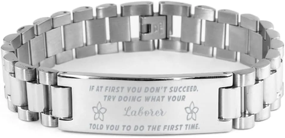 Laborer Bracelet, If at first you don't succeed, try doing what your athletic trainer told you to do the first time., Stainless Steel Courage Inspirational Wristband, Ladder Style