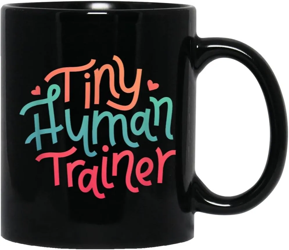Mother for Women - Funny - Tiny Human Trainer Funny Coffee Mug Ceramic