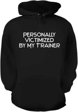 Personally Victimized by My Trainer - A Nice Men's Hoodie Hooded Sweatshirt CP05 Black