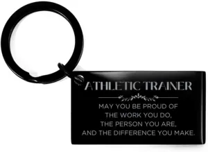 Proud Athletic Trainer Gifts, May you be proud of the work you do, Birthday Christmas Inspirational Keychain For Best Athletic Trainer, Coworkers, Men, Women, Friends