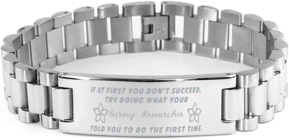 Survey Researcher Bracelet, If at first you don't succeed, try doing what your athletic trainer told you to do the first time., Stainless Steel Courage Inspirational Wristband, Ladder Style