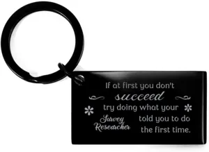 Survey Researcher Inspirational Keychain Gifts, If at first you don't succeed, try doing what your athletic trainer told you to do the first time., Quote Engraved Pendant Keyring Tags