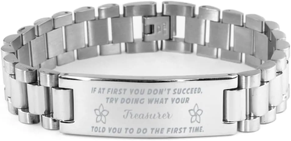 Treasurer Bracelet, If at first you don't succeed, try doing what your athletic trainer told you to do the first time., Stainless Steel Courage Inspirational Wristband, Ladder Style