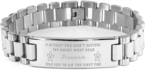 Treasurer Bracelet, If at first you don't succeed, try doing what your athletic trainer told you to do the first time., Stainless Steel Courage Inspirational Wristband, Ladder Style